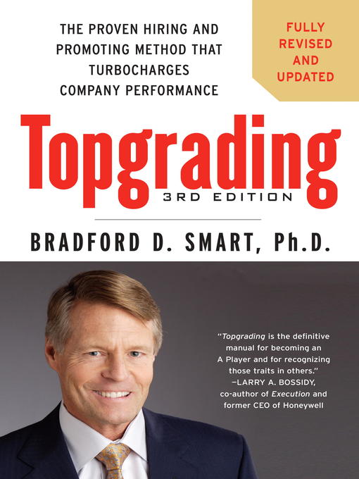 Title details for Topgrading, Third Edition by Bradford D. Smart Ph.D. - Wait list
